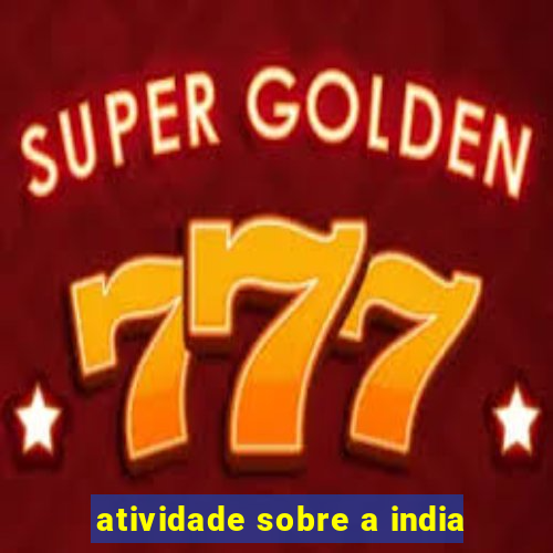 atividade sobre a india